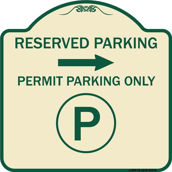 Reserved Parking Permit Parking with Symbol and Right Arrow Aluminum Sign, 18" x 18", TG-1818-23144